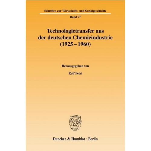 Rolf Petri - Technologietransfer aus der deutschen Chemieindustrie (1925 - 1960).