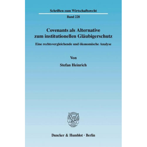 Stefan Heinrich - Covenants als Alternative zum institutionellen Gläubigerschutz.