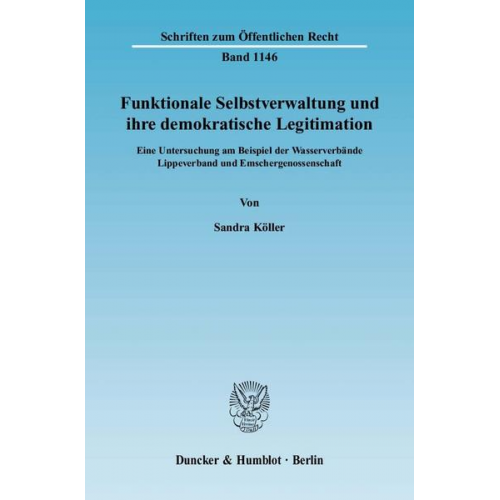 Sandra Köller - Funktionale Selbstverwaltung und ihre demokratische Legitimation.