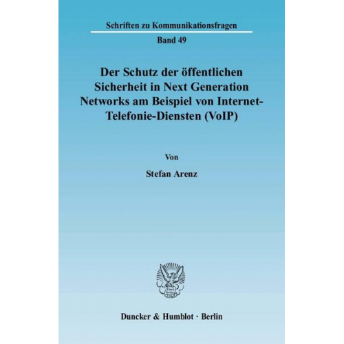 Stefan Arenz - Der Schutz der öffentlichen Sicherheit in Next Generation Networks am Beispiel von Internet-Telefonie-Diensten (VoIP).