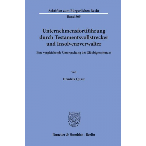 Hendrik Quast - Unternehmensfortführung durch Testamentsvollstrecker und Insolvenzverwalter.