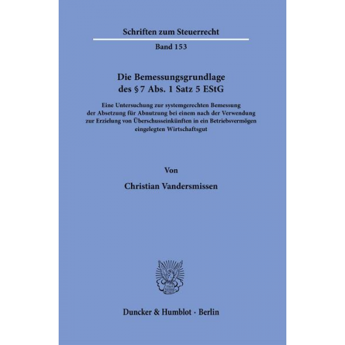 Christian Vandersmissen - Die Bemessungsgrundlage des § 7 Abs. 1 Satz 5 EStG.