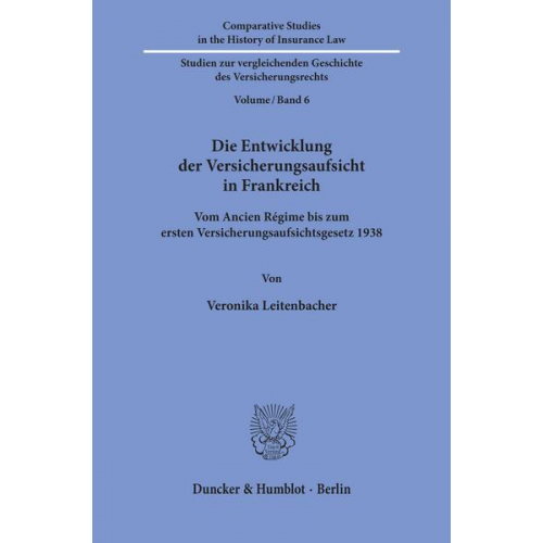 Veronika Leitenbacher - Die Entwicklung der Versicherungsaufsicht in Frankreich.