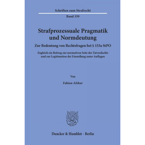 Fabian Afshar - Strafprozessuale Pragmatik und Normdeutung.