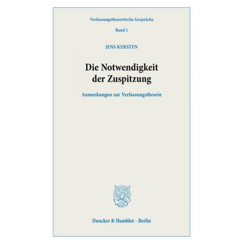 Jens Kersten - Die Notwendigkeit der Zuspitzung.