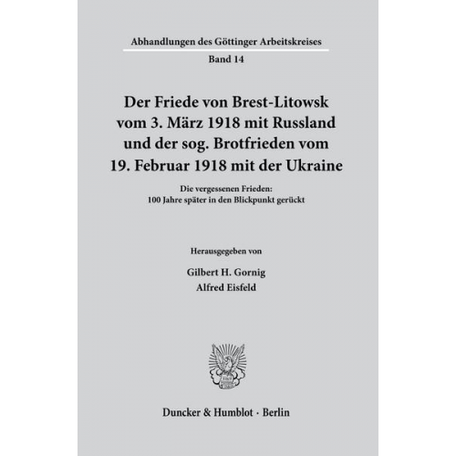 Der Friede von Brest-Litowsk vom 3. März 1918 mit Russland und der sog. Brotfrieden vom 19. Februar 1918 mit der Ukraine.