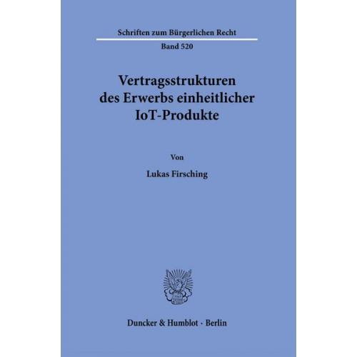 Lukas Firsching - Vertragsstrukturen des Erwerbs einheitlicher IoT-Produkte.