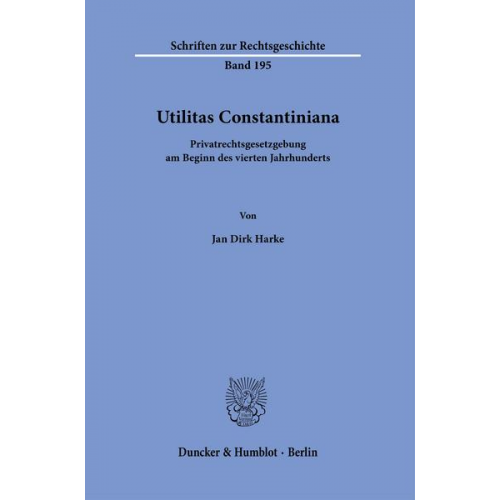 Jan Dirk Harke - Utilitas Constantiniana.