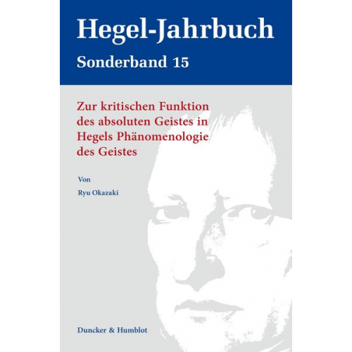 Ryu Okazaki - Zur kritischen Funktion des absoluten Geistes in Hegels Phänomenologie des Geistes.