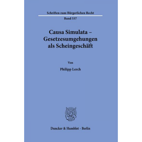 Philipp Lerch - Causa Simulata – Gesetzesumgehungen als Scheingeschäft.