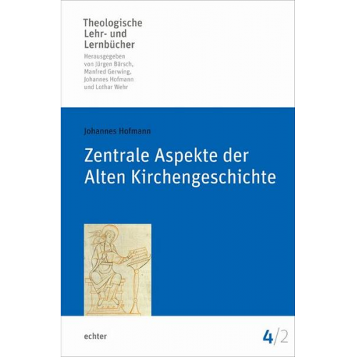 Johannes Hofmann - Zentrale Aspekte der Alten Kirchengeschichte