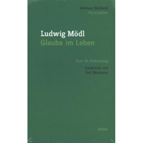 Ludwig Mödl - Ludwig Mödl - Glaube im Leben