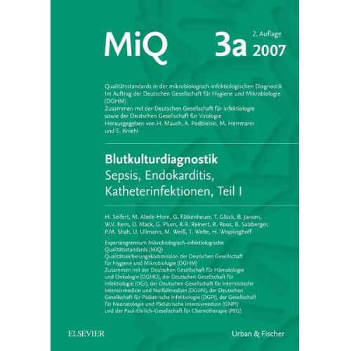 Thomas Glück & Harald Seifert & Marianne Abele-Horn & Tobias Welte & Gerd Fätkenheuer - MIQ 03a: Blutkulturdiagnostik - Sepsis, Endokarditis, Katheterinfektionen (Teil I)