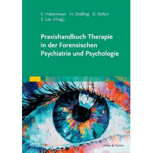 Praxishandbuch Therapie in der Forensischen Psychiatrie und Psychologie