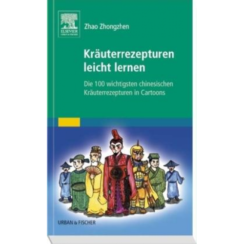 Zhao Zhongzhen - Kräuterrezepturen leicht lernen