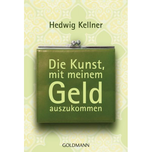 Hedwig Kellner - Die Kunst, mit meinem Geld auszukommen