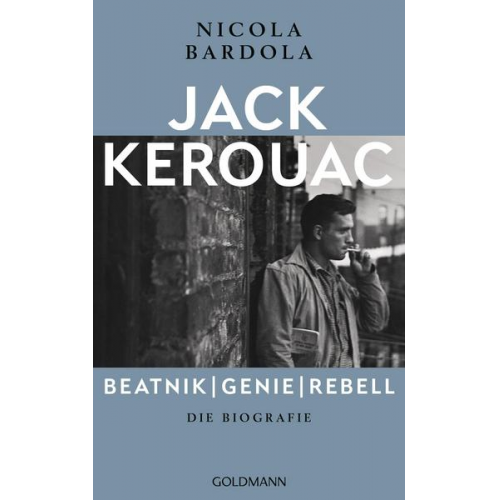 Nicola Bardola - Jack Kerouac: Beatnik, Genie, Rebell