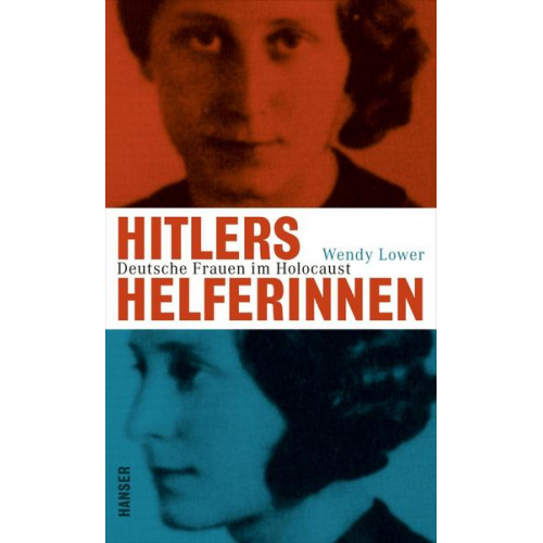 Wendy Lower - Hitlers Helferinnen