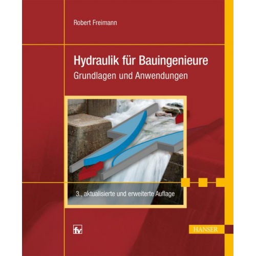 Robert Freimann - Hydraulik für Bauingenieure