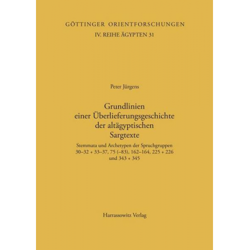 Peter Jürgens - Grundlinien einer Überlieferungsgeschichte der altägyptischen Sargtexte