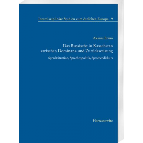 Aksana Braun - Das Russische in Kasachstan zwischen Dominanz und Zurückweisung