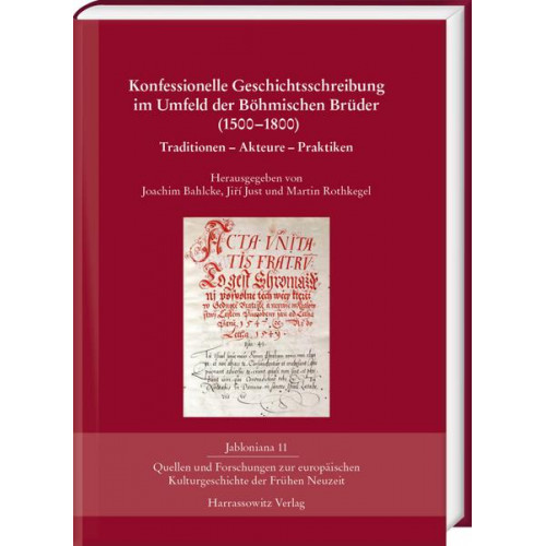 Konfessionelle Geschichtsschreibung im Umfeld der Böhmischen Brüder (1500–1800)