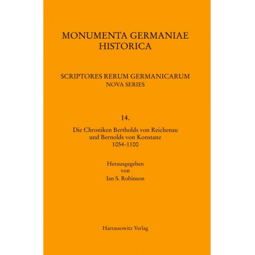 Ian S. Robinson - Die Chroniken Bertholds von Reichenau und Bernolds von Konstanz 1054-1100