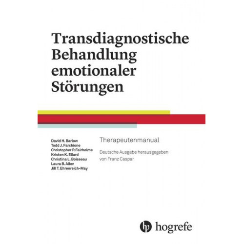 David H. Barlow & Todd J. Farchione & Kristen K. Ellard & Shannon Zavala & Heather Murray Latin - Transdiagnostische Behandlung emotionaler Störungen