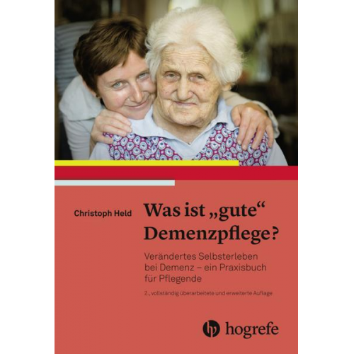 Christoph Held - Was ist 'gute' Demenzpflege?