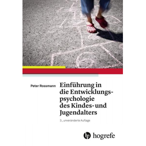 Peter Rossmann - Einführung in die Entwicklungspsychologie des Kindes– und Jugendalters