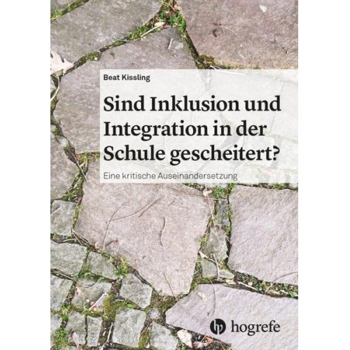 Beat Kissling - Sind Inklusion und Integration in der Schule gescheitert?