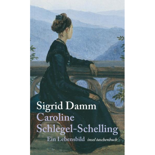 Sigrid Damm & Caroline Schlegel-Schelling - Caroline Schlegel-Schelling