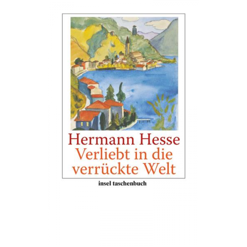 Hermann Hesse - Verliebt in die verrückte Welt