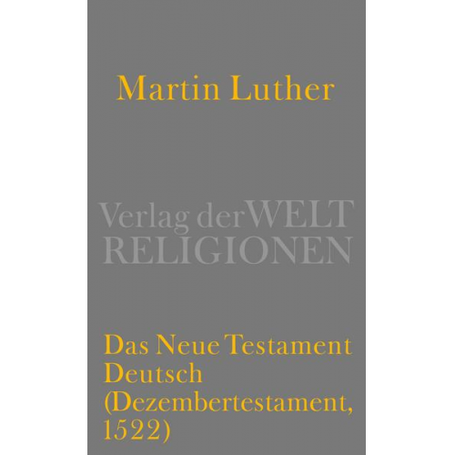 Martin Luther - Das Neue Testament Deutsch