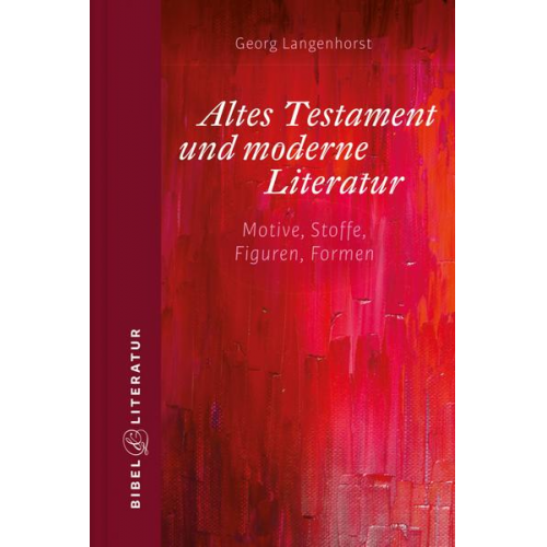 Georg Langenhorst - Altes Testament und moderne Literatur