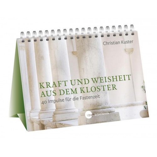 Christian Kuster - Kraft und Weisheit aus dem Kloster