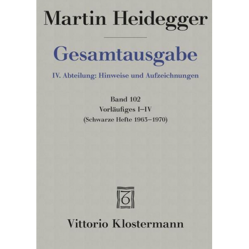 Martin Heidegger - Vorläufiges I-IV