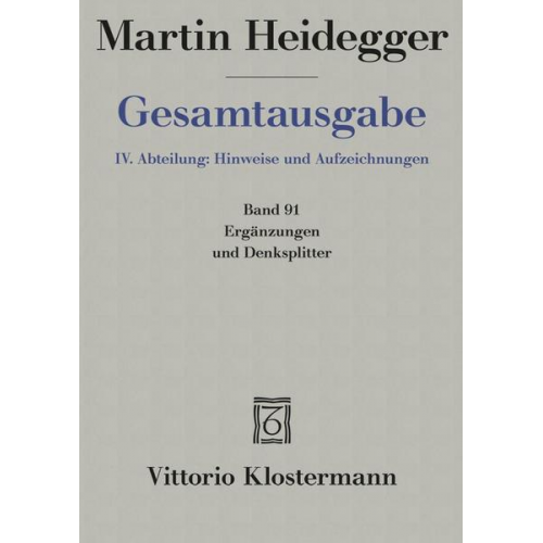 Martin Heidegger - Ergänzungen und Denksplitter