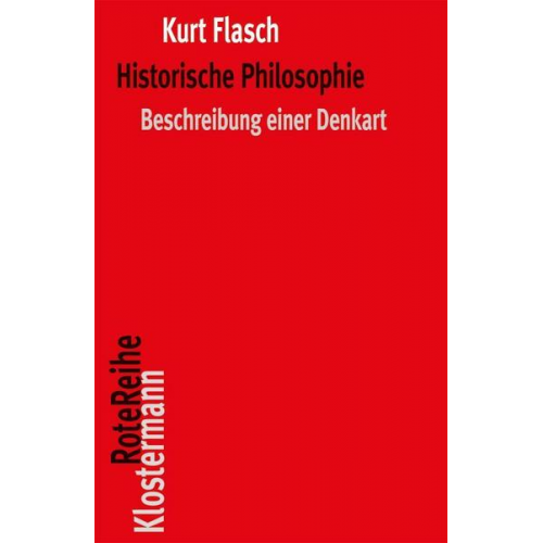 Kurt Flasch - Historische Philosophie