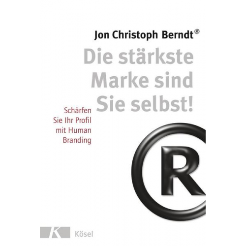 Jon Christoph Berndt - Die stärkste Marke sind Sie selbst!