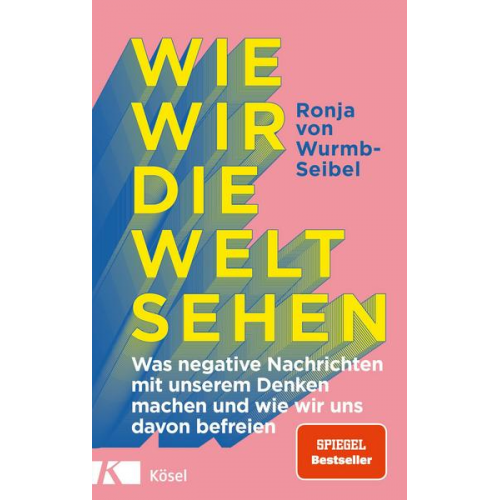 Ronja Wurmb-Seibel - Wie wir die Welt sehen