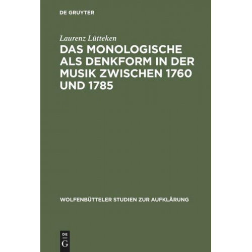 Laurenz Lütteken - Das Monologische als Denkform in der Musik zwischen 1760 und 1785