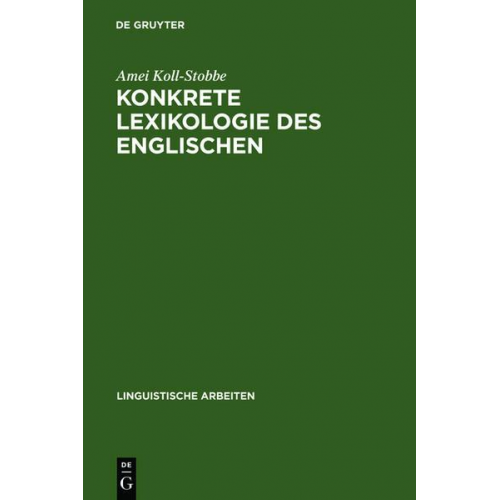 Amei Koll-Stobbe - Konkrete Lexikologie des Englischen