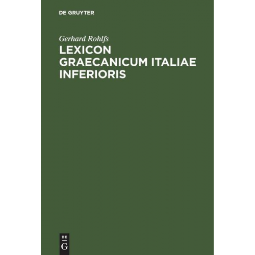 Gerhard Rohlfs - Lexicon Graecanicum Italiae Inferioris