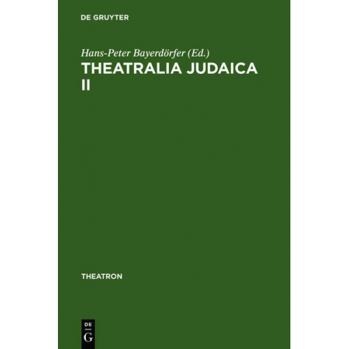 Hans-Peter Bayerdörfer - Theatralia Judaica II