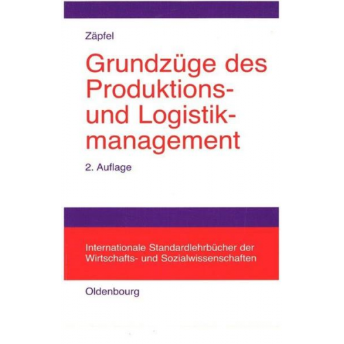 Günther Zäpfel - Grundzüge des Produktions- und Logistikmanagement