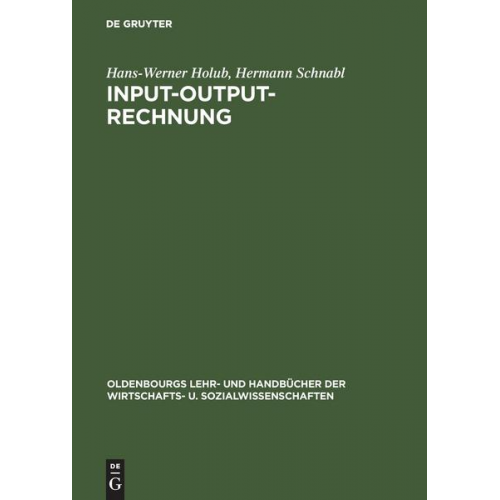 Hans-Werner Holub & Hermann Schnabl - Input-Output-Rechnung, Input-Output-Analyse