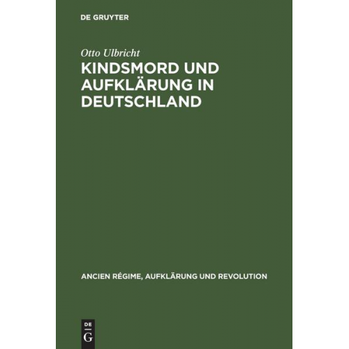 Otto Ulbricht - Kindsmord und Aufklärung in Deutschland