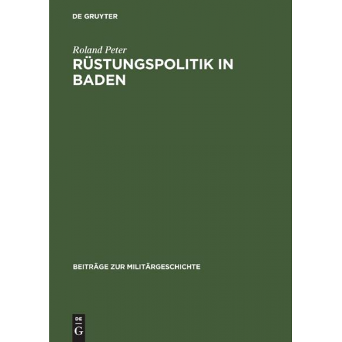 Roland Peter - Rüstungspolitik in Baden