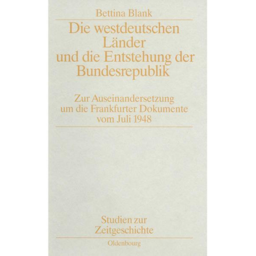 Bettina Blank - Die westdeutschen Länder und die Entstehung der Bundesrepulik